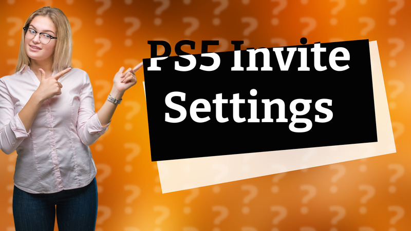 PS5 Invite Settings