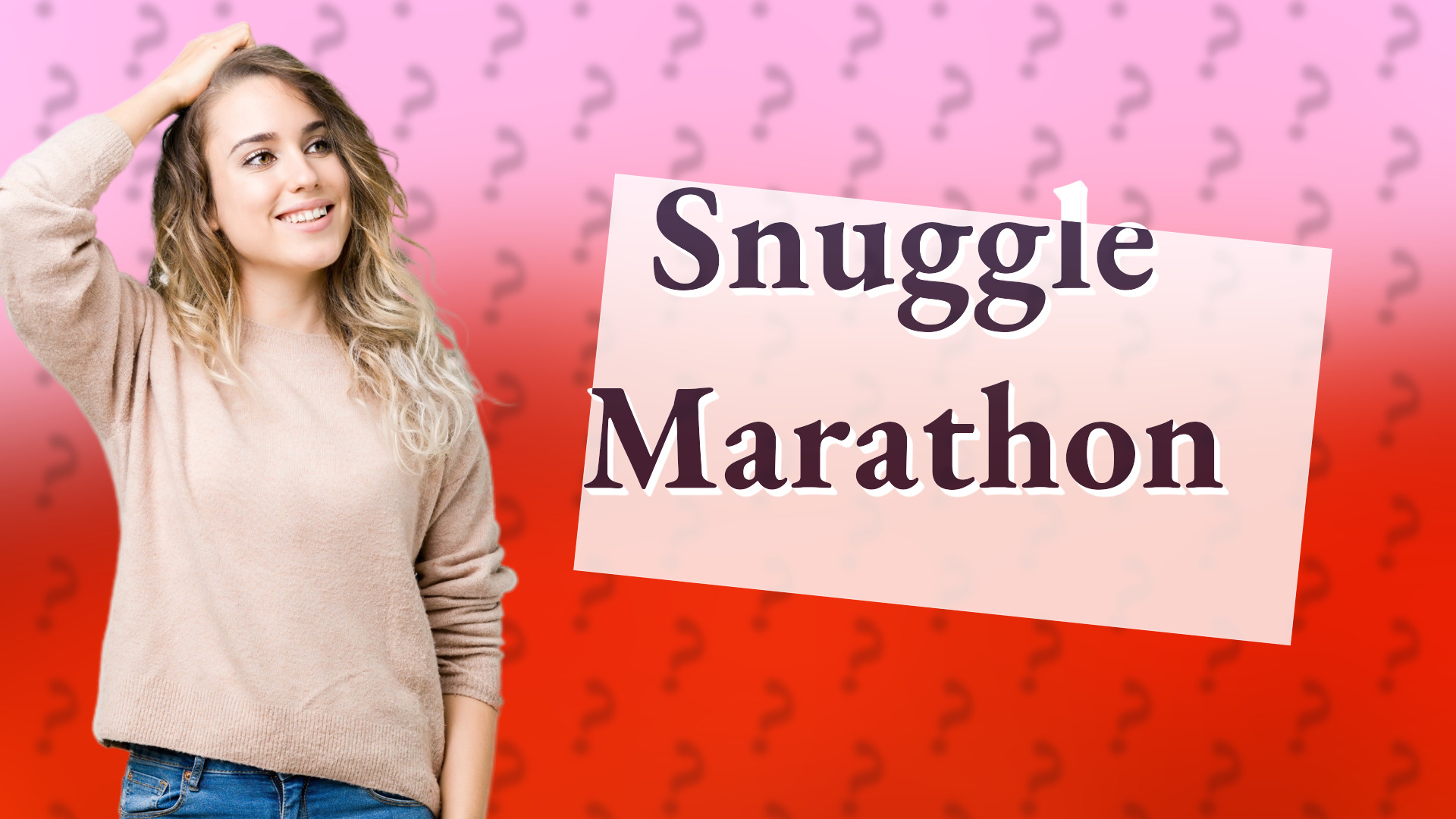 Snuggle Marathon