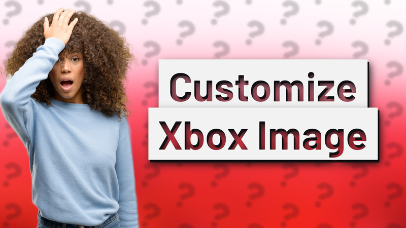 Customize Xbox Image
