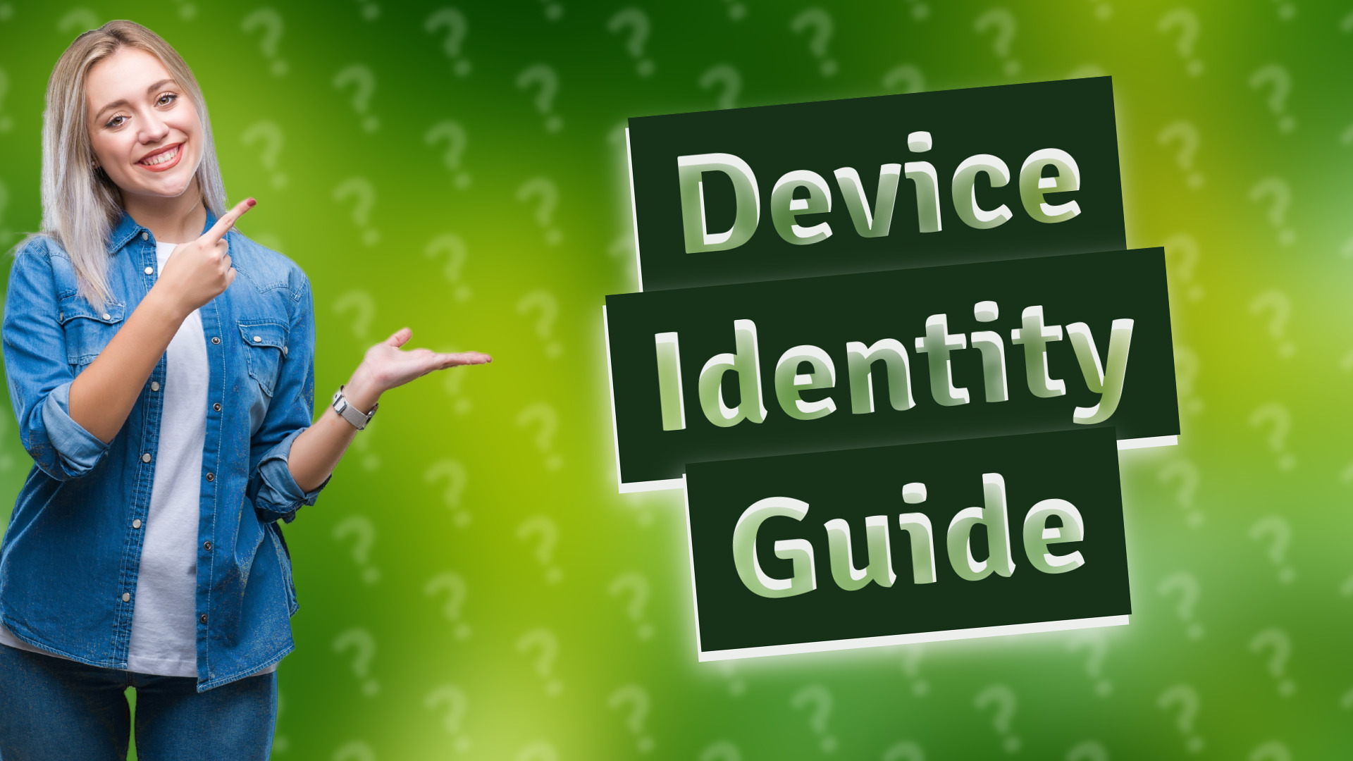 Device Identity Guide