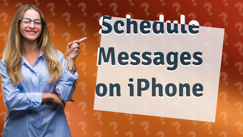 Schedule Messages on iPhone