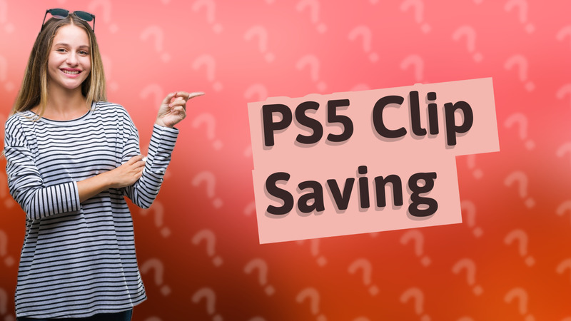 PS5 Clip Saving