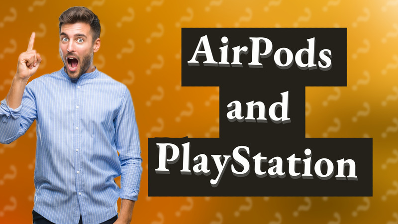 AirPods and PlayStation