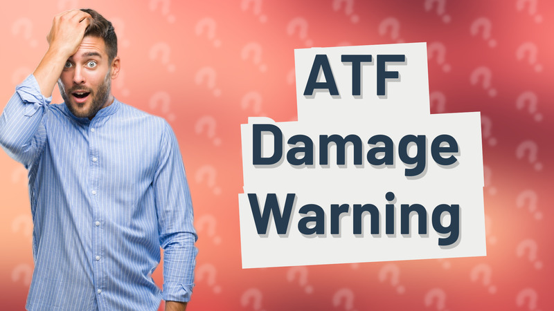 ATF Damage Warning