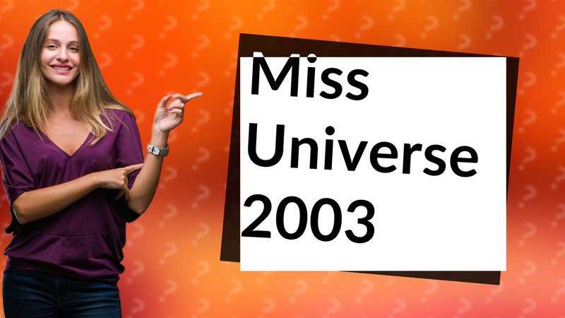 Miss Universe 2003