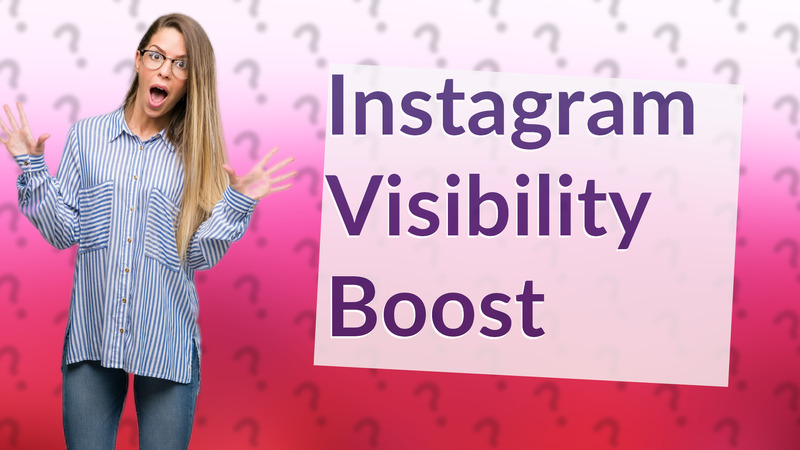 Instagram Visibility Boost