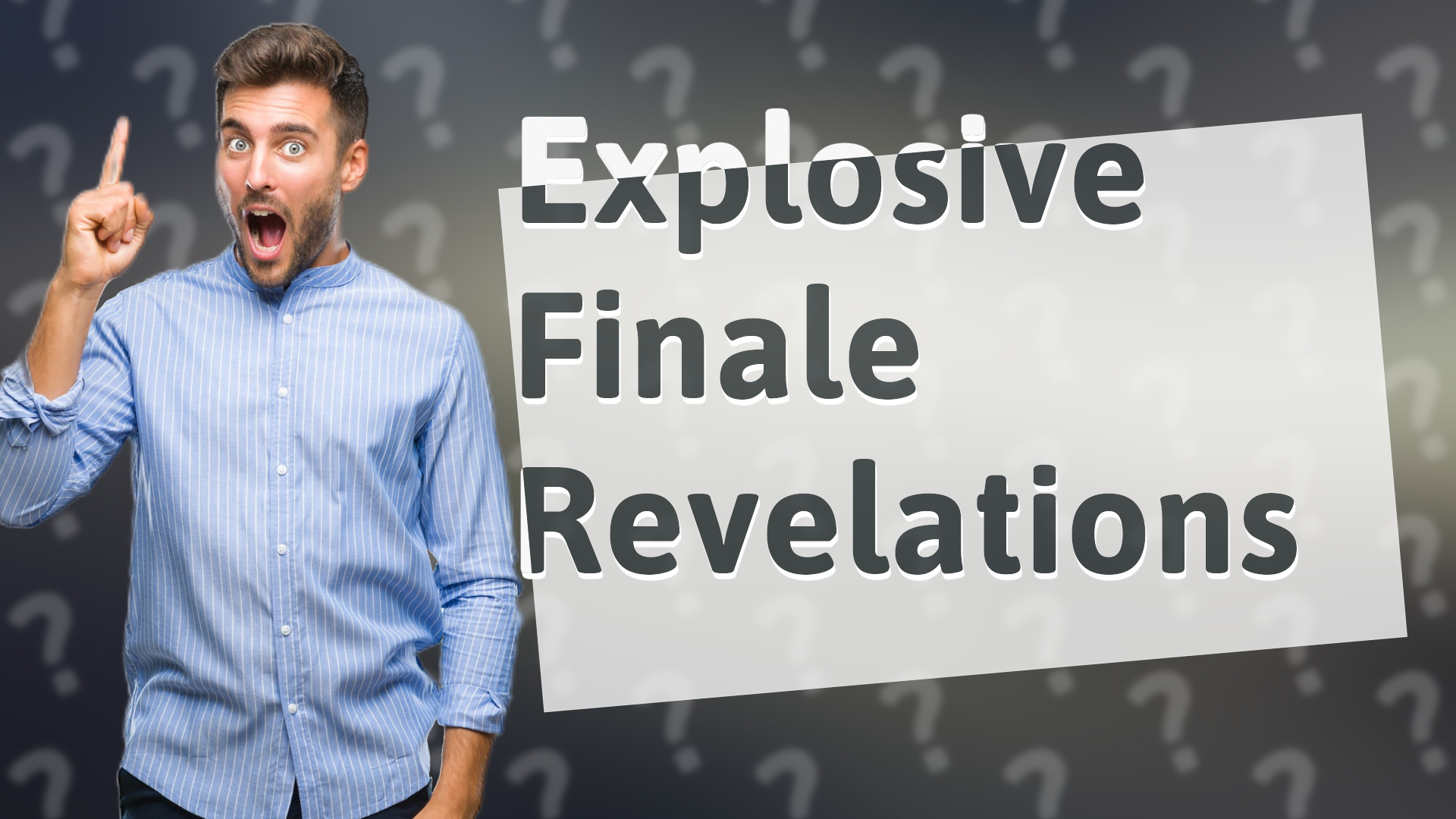 Explosive Finale Revelations