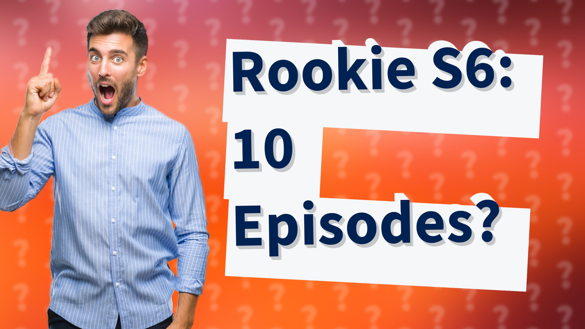 Rookie S6: 10 Episodes?