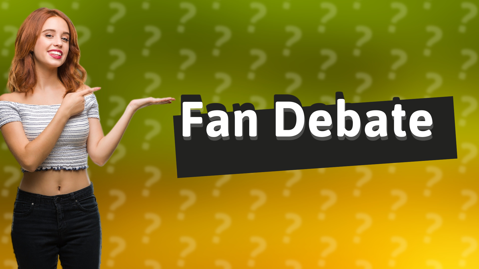 Fan Debate