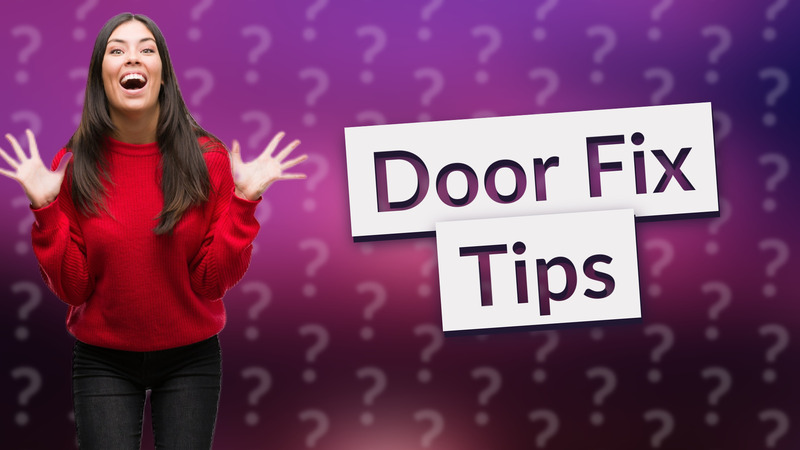 Door Fix Tips