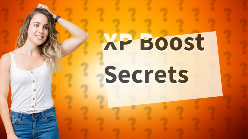 XP Boost Secrets
