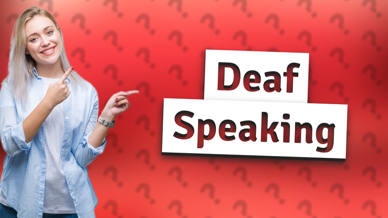 Deaf Speaking