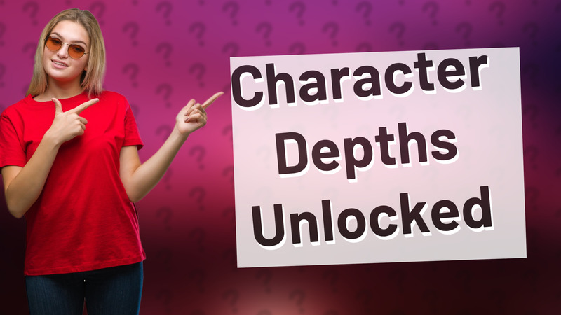 Character Depths Unlocked