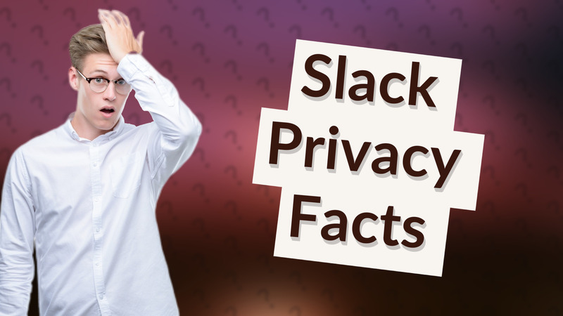 Slack Privacy Facts