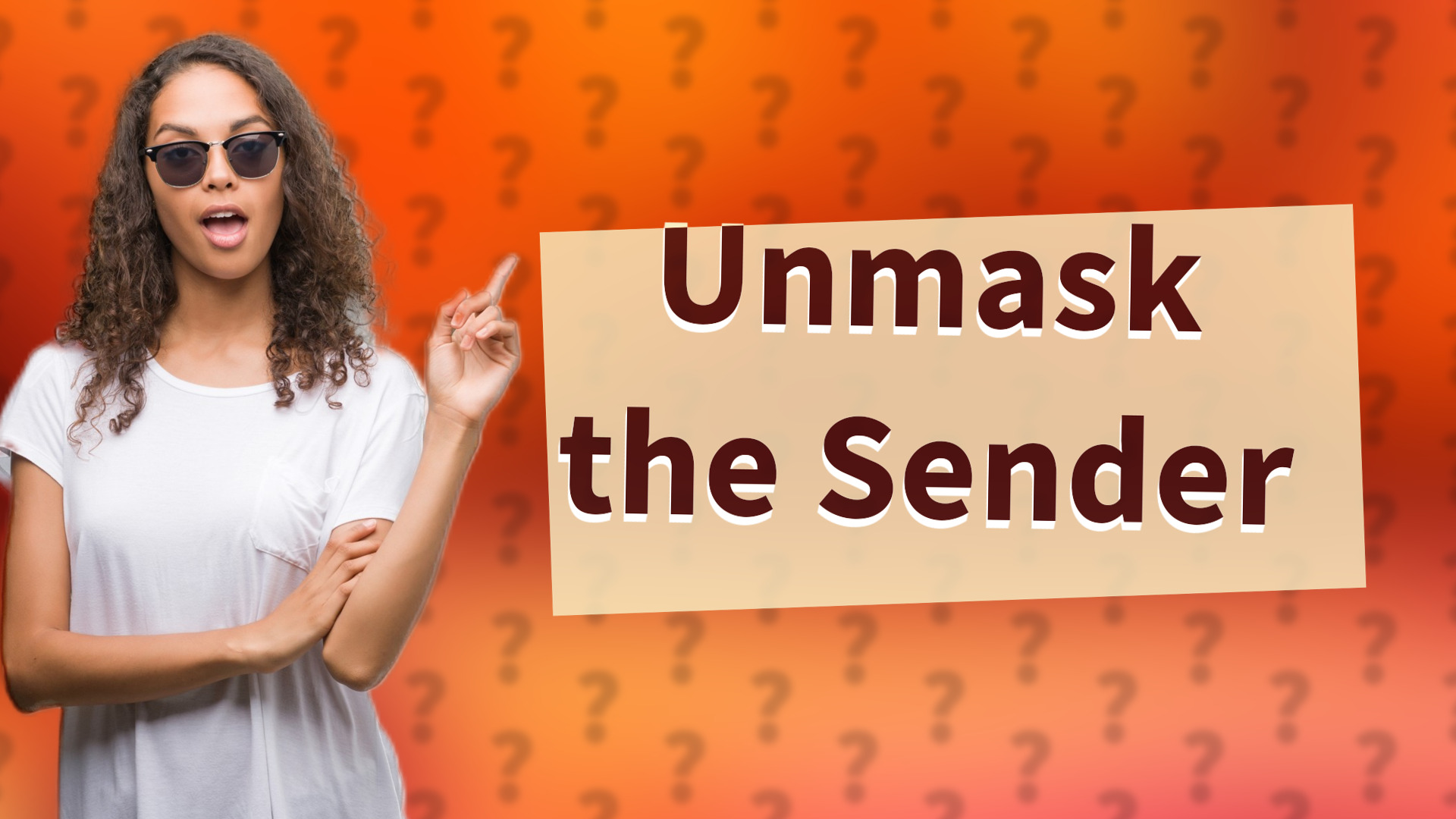 Unmask the Sender