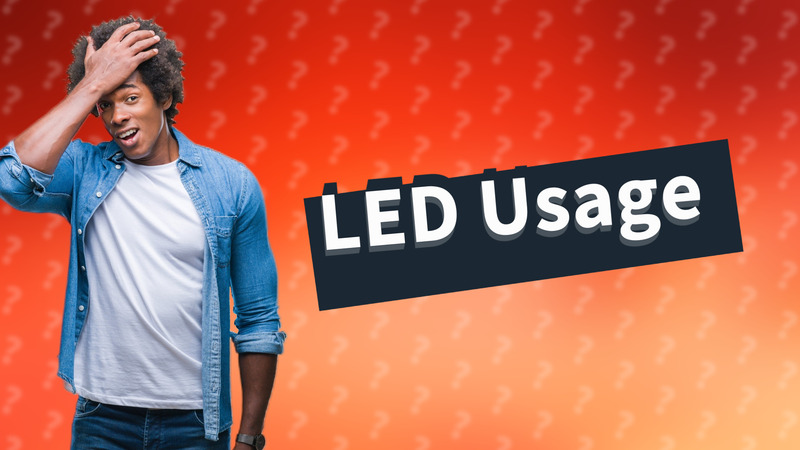 LED Usage