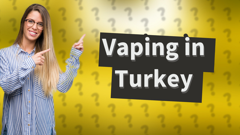 Vaping in Turkey