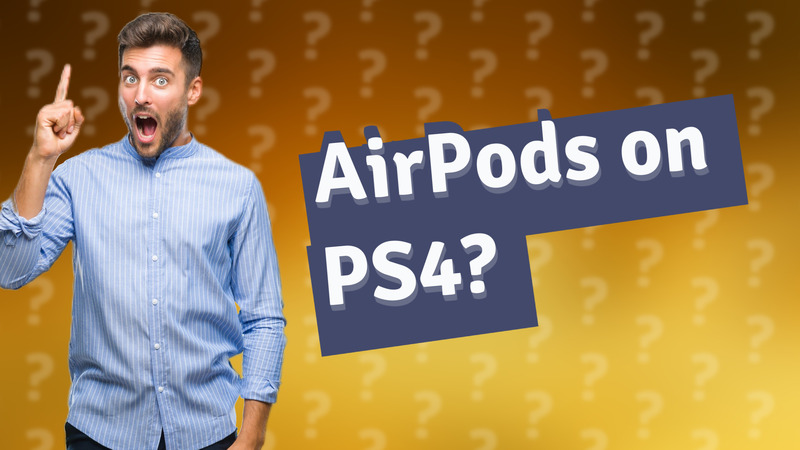 AirPods on PS4?