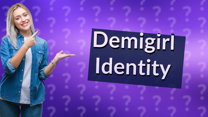 Demigirl Identity