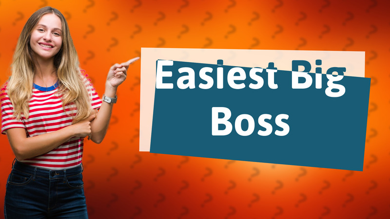 Easiest Big Boss