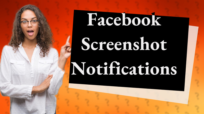 Facebook Screenshot Notifications