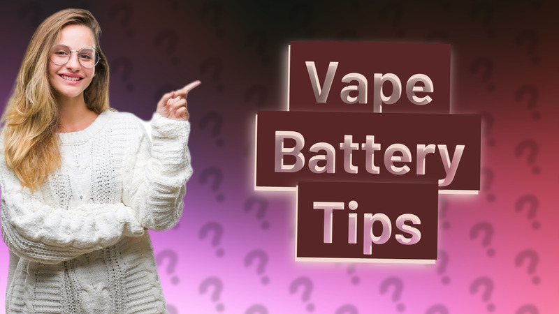 Vape Battery Tips