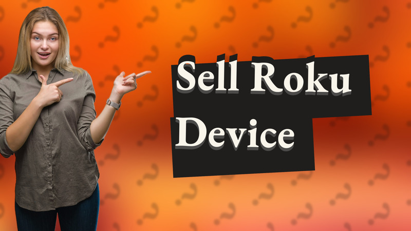 Sell Roku Device