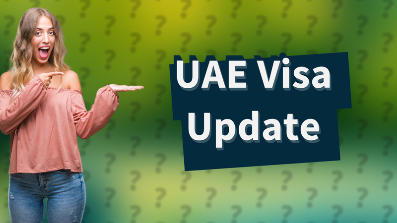UAE Visa Update