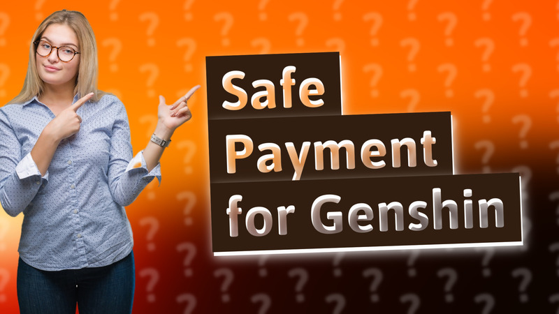 Safe Payment for Genshin