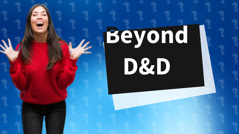 Beyond D&D