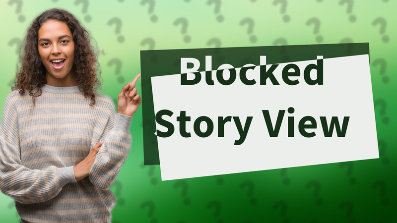 Blocked Story View