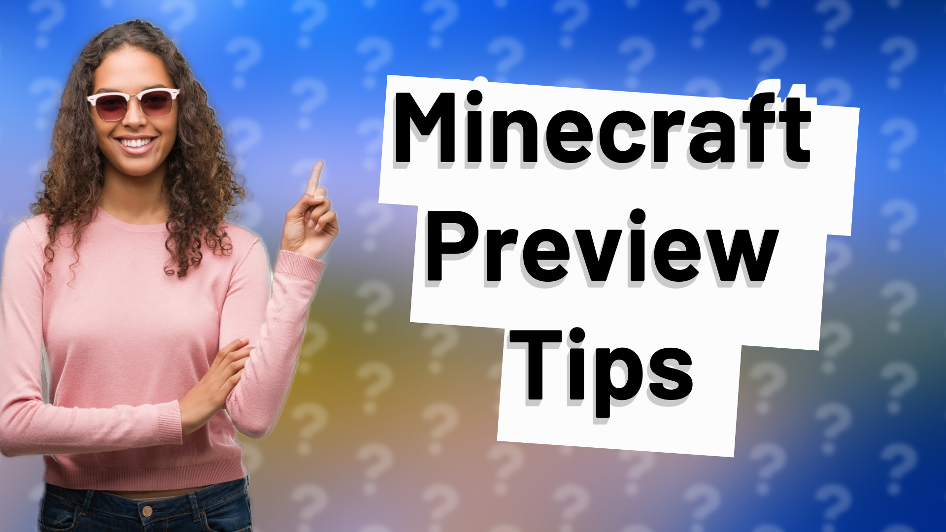 Minecraft Preview Tips
