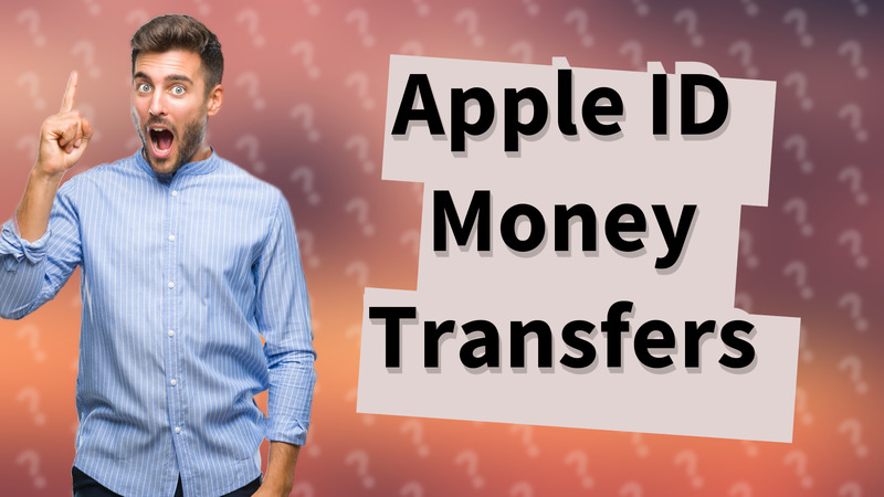 Apple ID Money Transfers