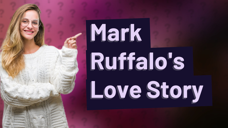 Mark Ruffalo's Love Story