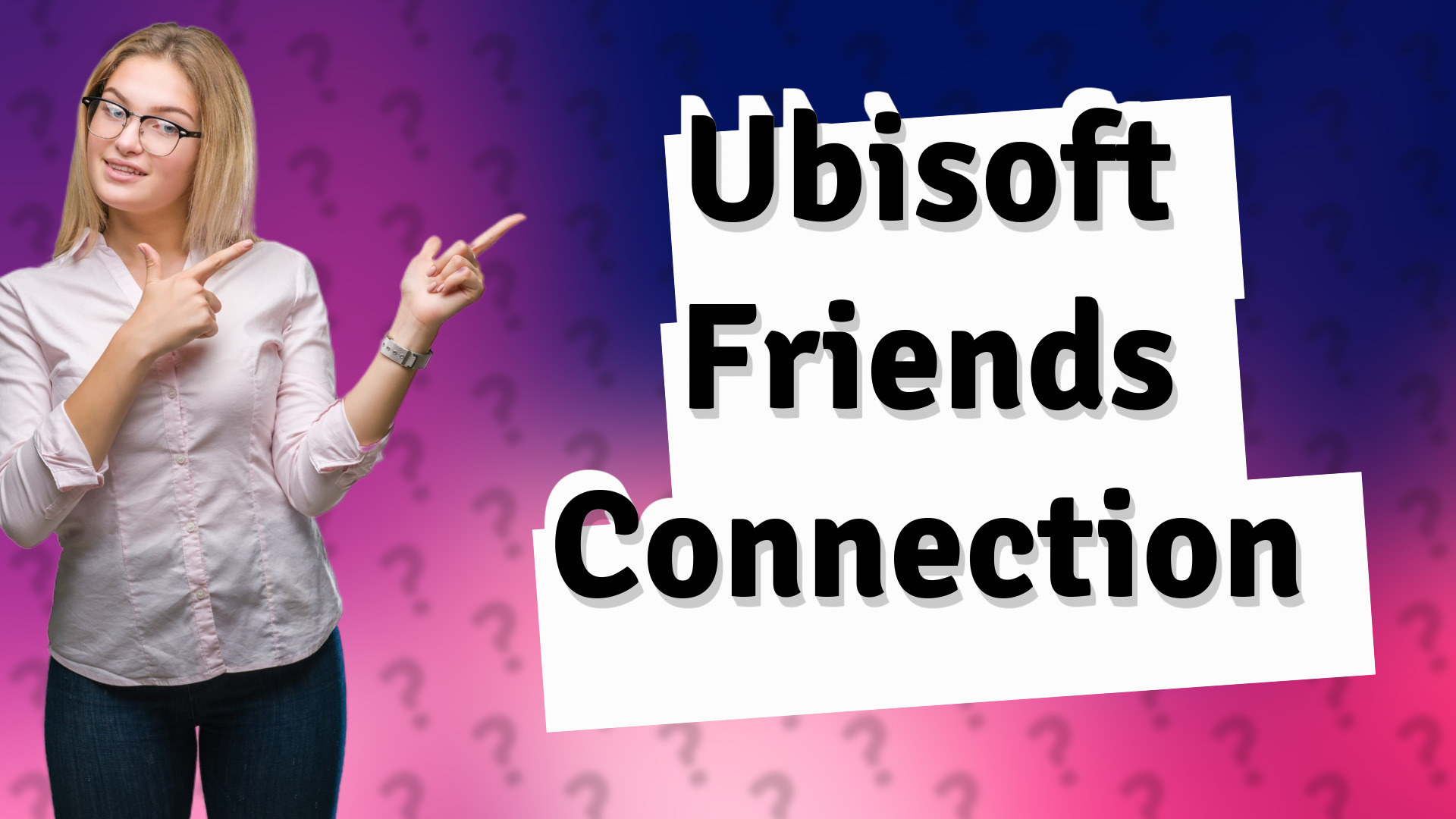 Ubisoft Friends Connection