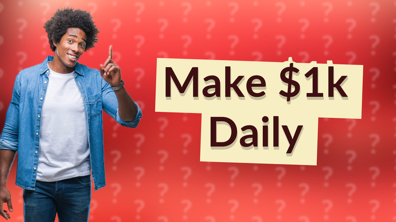 Make $1k Daily