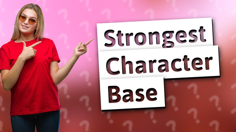 Strongest Character Base