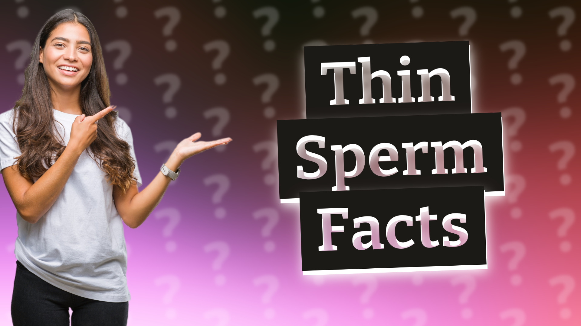 Thin Sperm Facts
