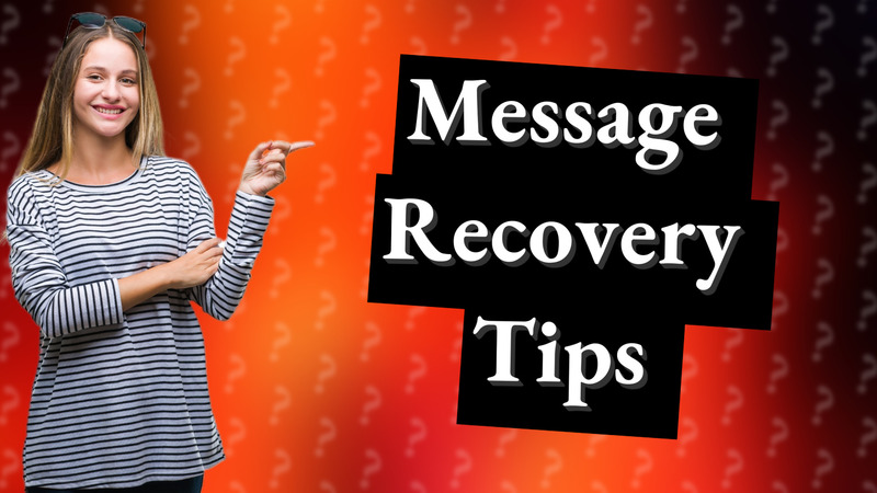 Message Recovery Tips