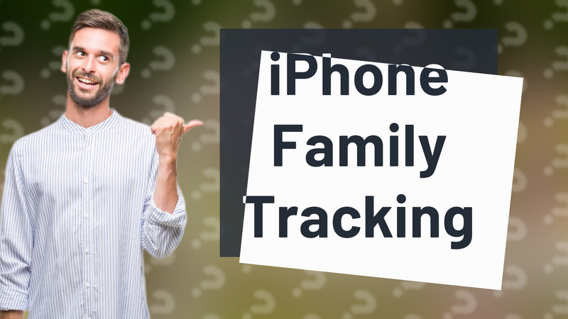 iPhone Family Tracking