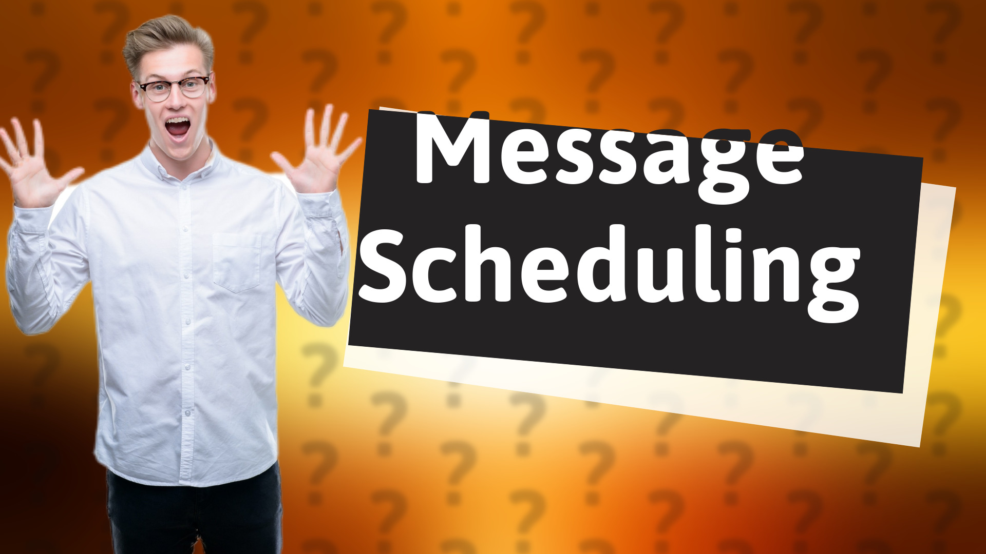 Message Scheduling