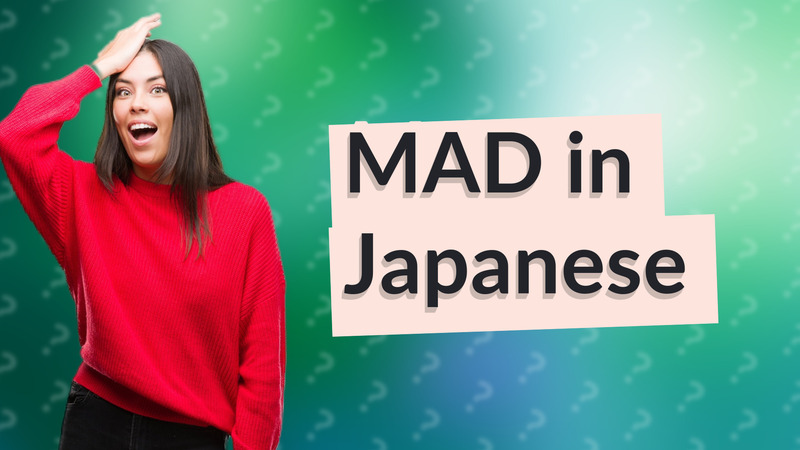 MAD in Japanese