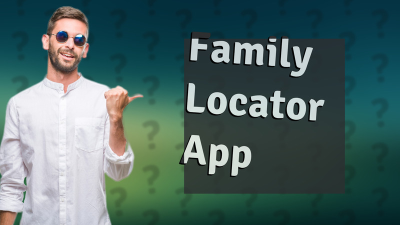 Family Locator App