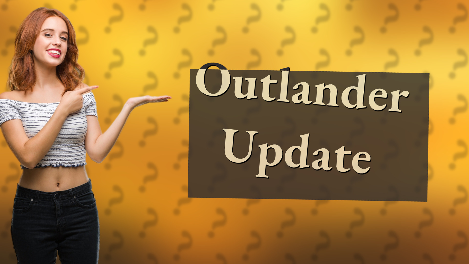 Outlander Update
