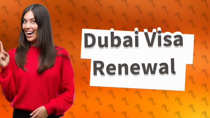 Dubai Visa Renewal