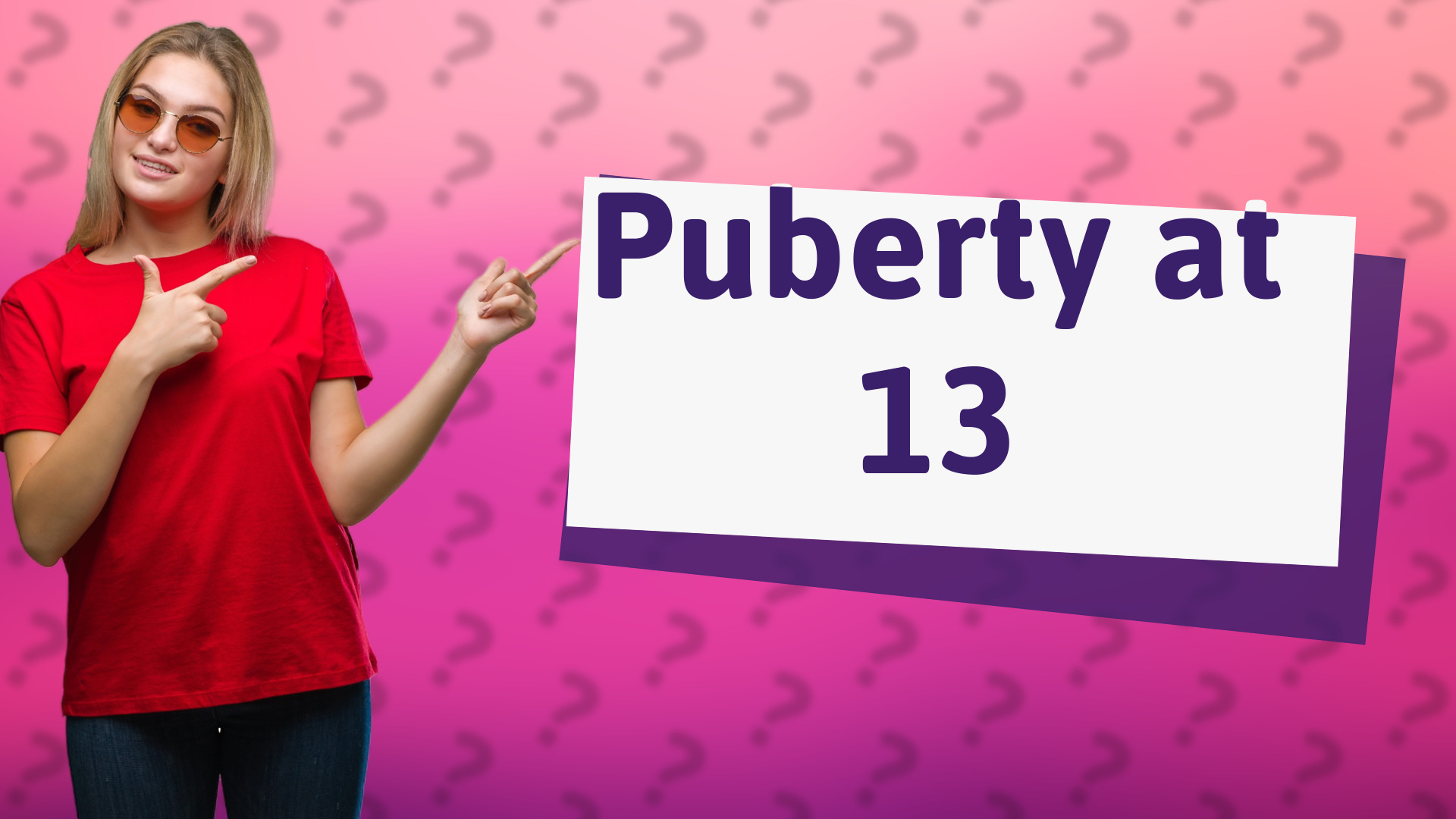 Puberty at 13