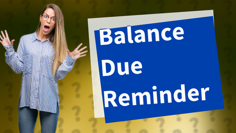 Balance Due Reminder