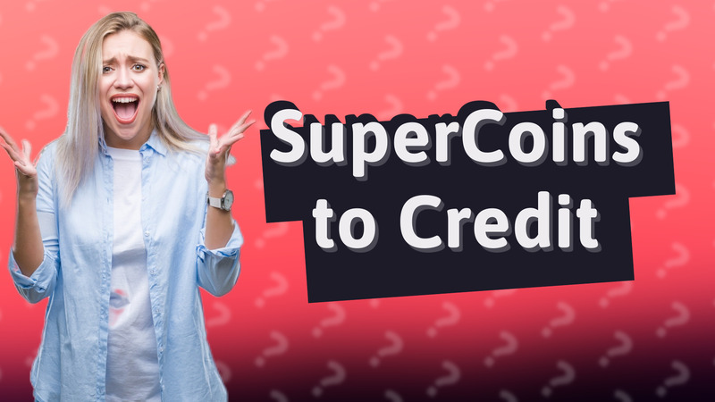 SuperCoins to Credit
