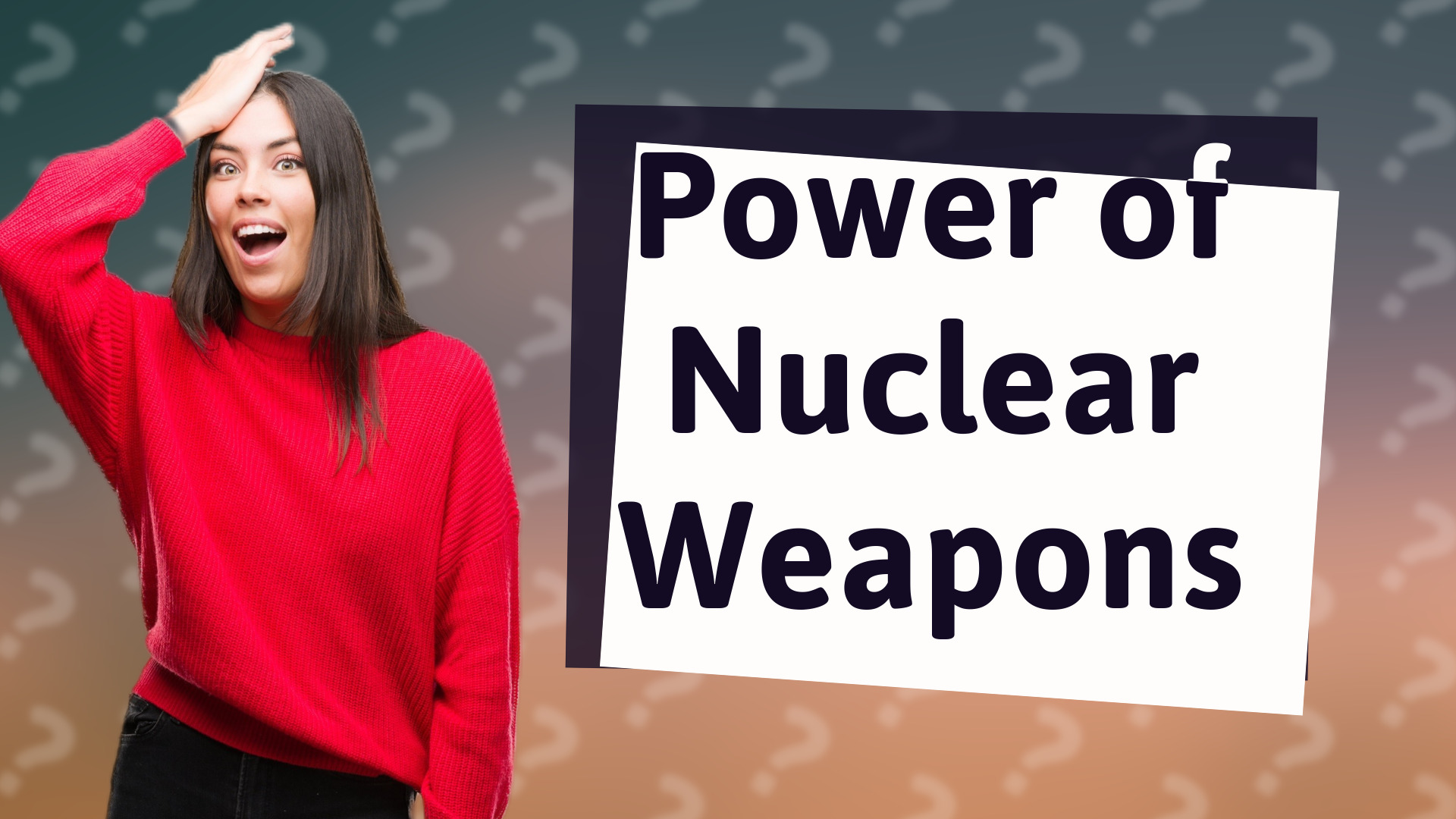 Power of Nuclear Weapons
