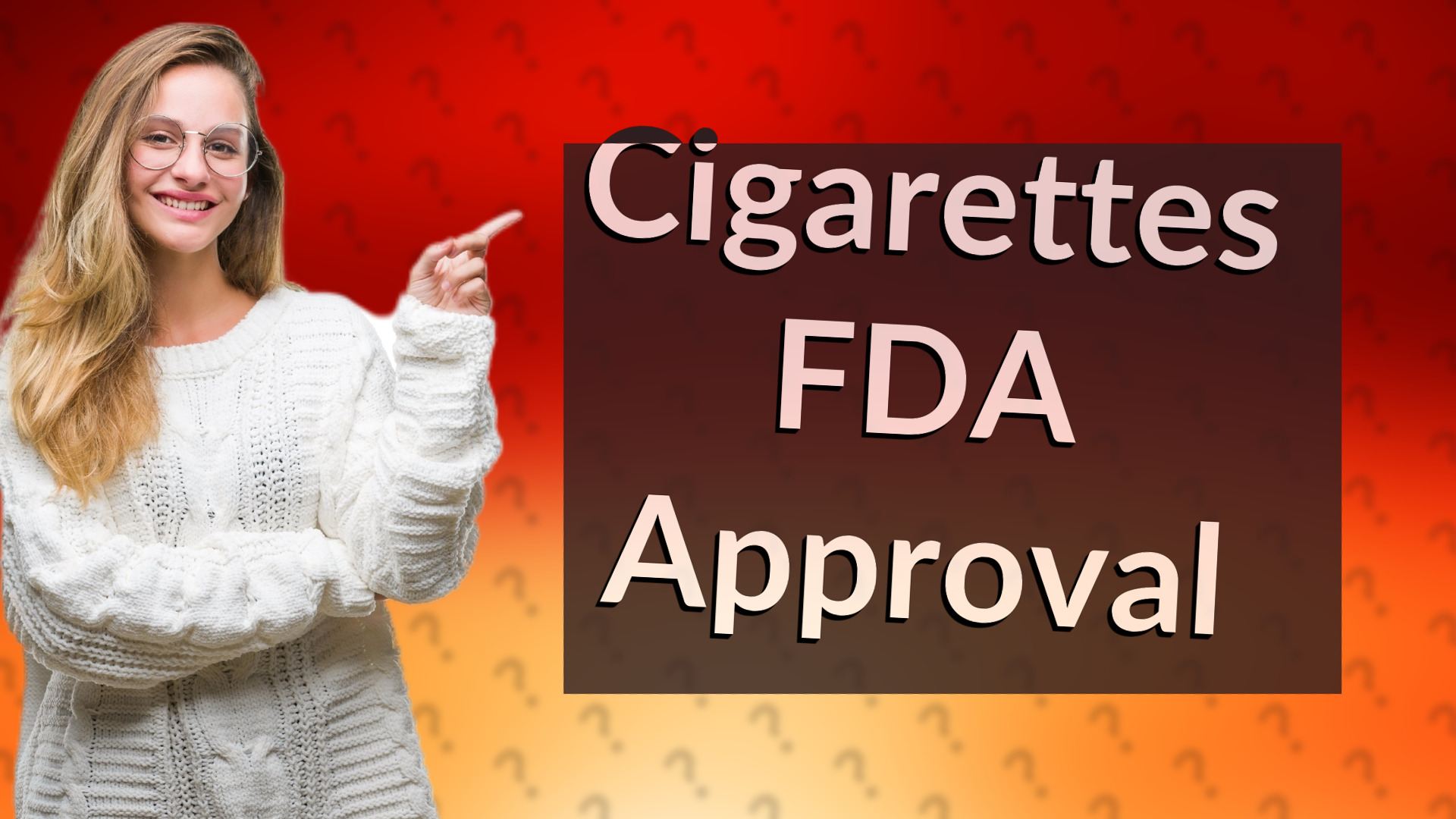 Cigarettes FDA Approval